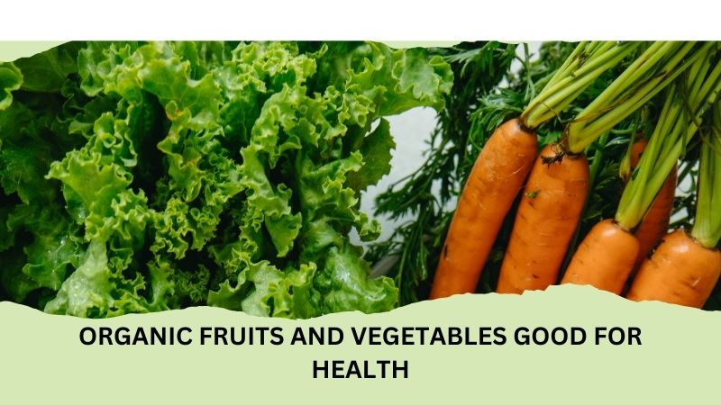 Vegetables fruits good for health